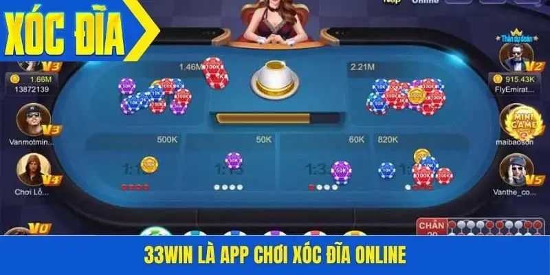 33win là app chơi xóc đĩa online